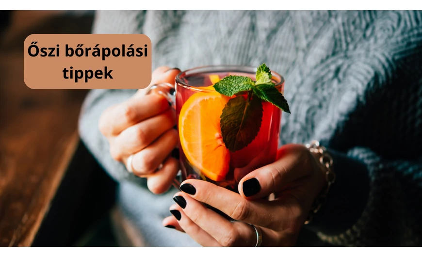 5 őszi bőrmentő tipp – így ápold magad a hidegebb hónapokban